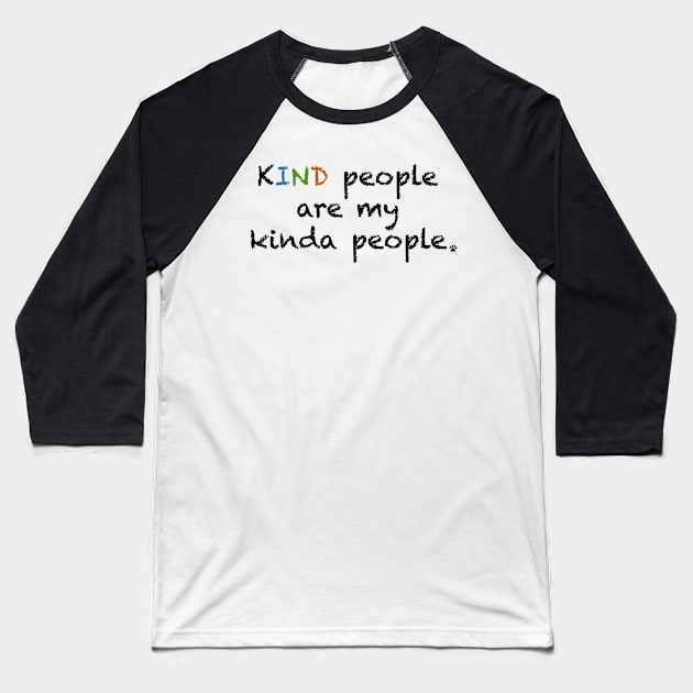 Kind People Baseball T-Shirt by Literacy for Companionship